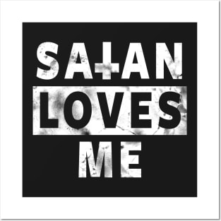 SATAN LOVES ME - SATANISM, SATANIC AND THE OCCULT Posters and Art